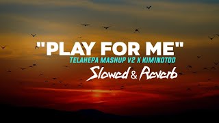 DJ Remix PLAY FOR ME X TELAHEPA MAHSUP V2 Slowed & Reverb Simple Beat