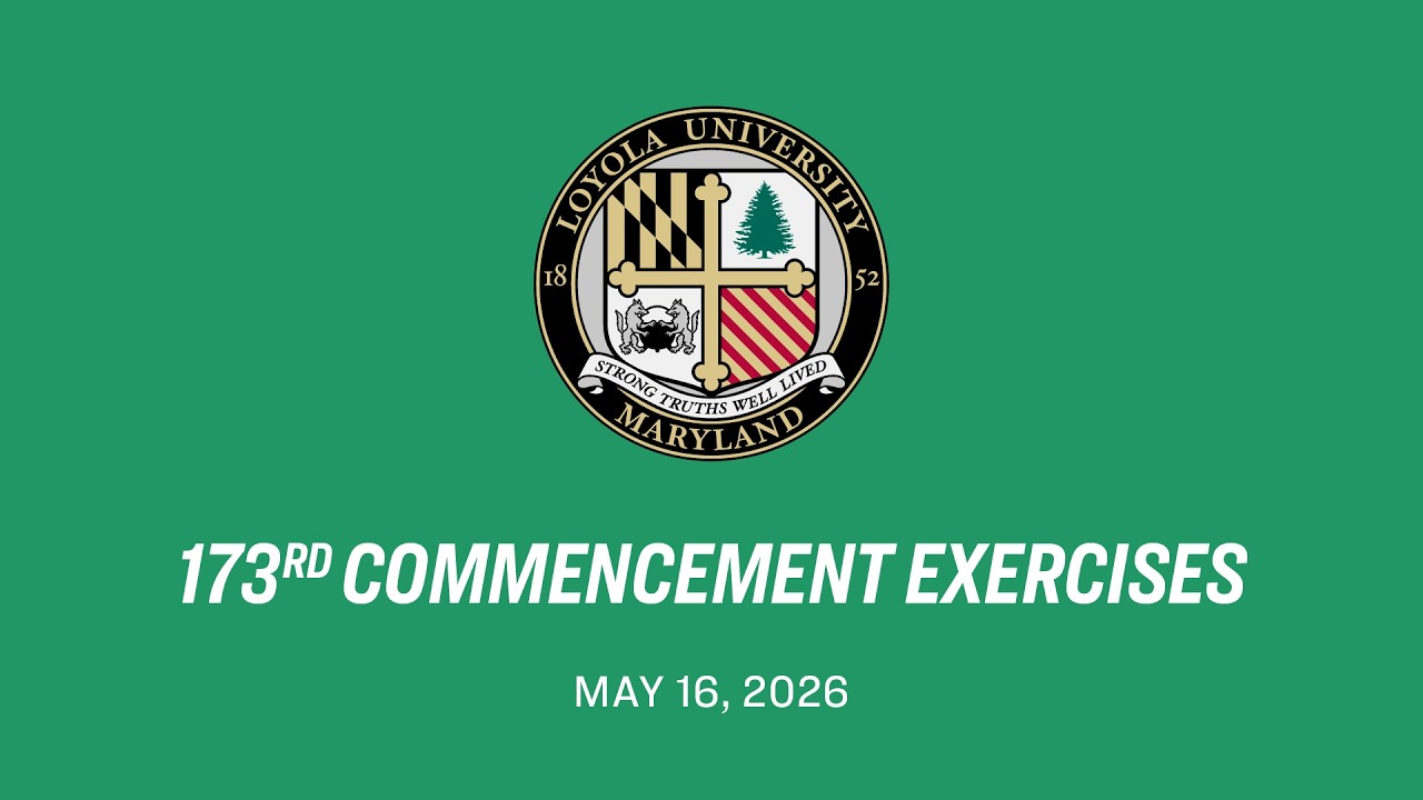 Loyola University Maryland 173rd Commencement Ceremony 2026 - YouTube