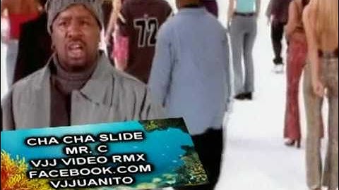 CHA CHA SLIDE MR  C VJJ VIDEO RMX