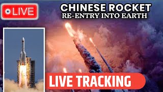 🌎 LIVE Track : Out Of Control Chinese Rocket Crash Into Earth