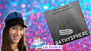 Twitch VOD: Ambie plays Bargain Basement Bathysphere - Chapter 3