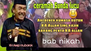 ceramah lucu KH Asep Mubarok  butuh pertolongan Allah                         #bab nikah