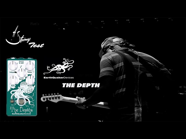Strings Quick Test - Earthquaker Devices The Depth Demo - YouTube