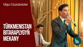 Täşli Tülegenow - Türkmenistan bitaraplygyň mekany | 2020