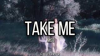 MISO - Take Me (Lyrics)