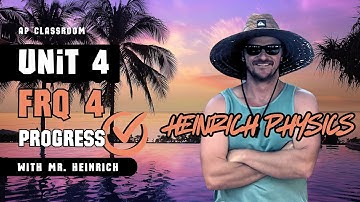 AP Physics 1: Unit 4 FRQ 4: AP CLASSROOM PROGRESS CHECK FRQ