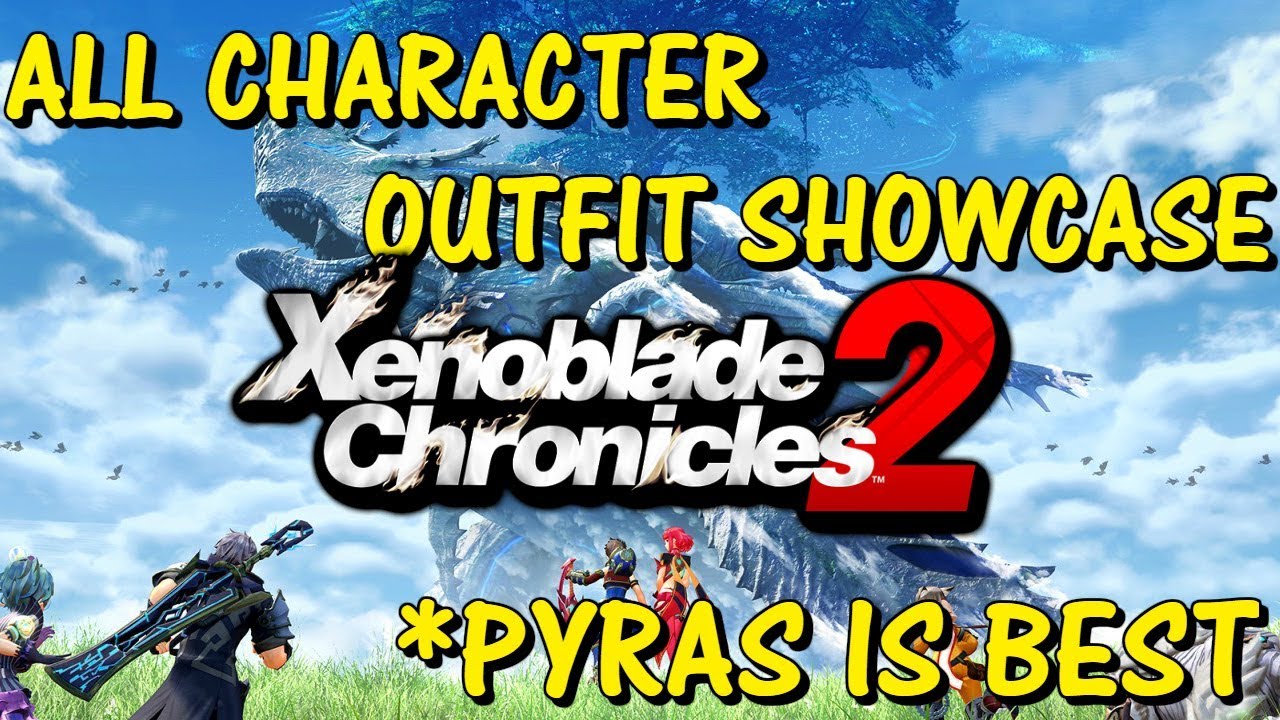 Xenoblade Chronicles 2 All Character Outfits Showcase YouTube