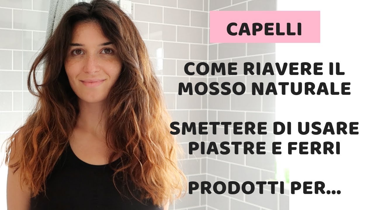 capelli mossi naturali