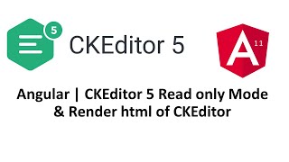 Angular | CKEditor 5 Read only Mode &amp; Render html of CKEditor