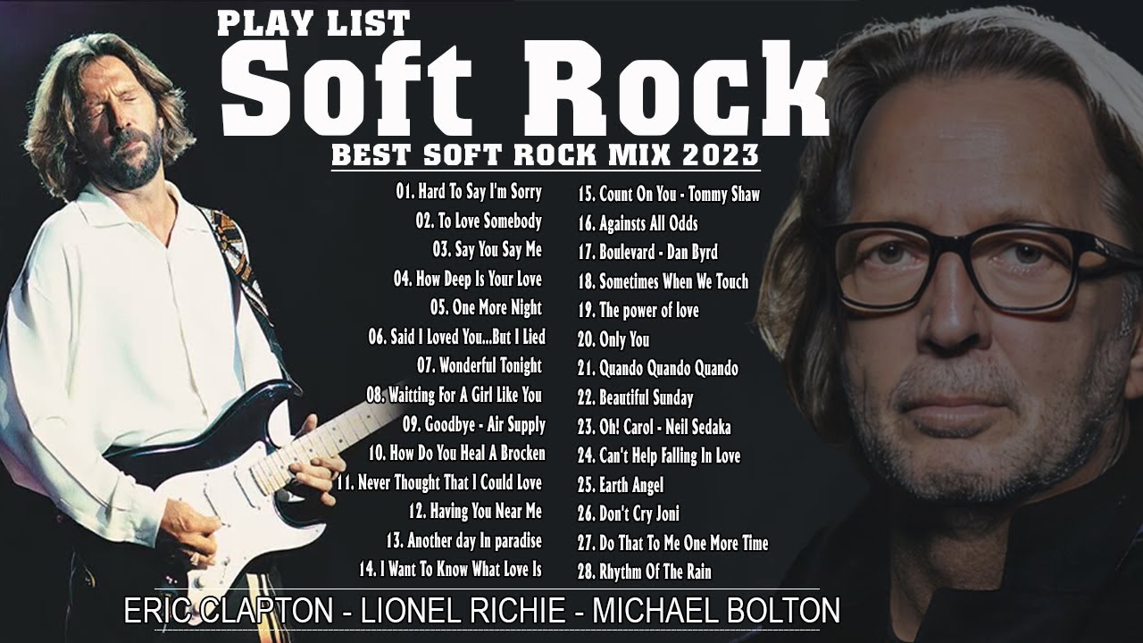 Michael Bolton, Eric Clapton, Elton John, Phil Collins, Rod Stewart - Soft  Rock Ballads 70s 80s 90s 