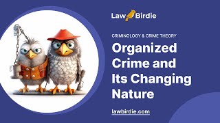 Organized Crime and Its Changing Nature - Essay Example
