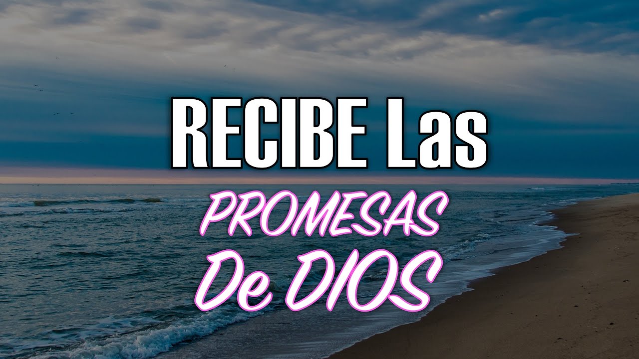 21 Declaración PARA RECIBIR las Promesa de DIOS - Audio Reflexiones ...