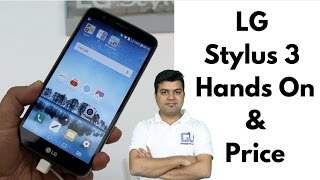 LG Stylus 3 Hands On, Hindi, Camera, India Price, Launch Date | Gadgets To Use