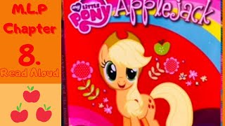 Apple Jack | Chap. 8 | Honest-to-Goodness Switcheroo | MLP | Read Aloud