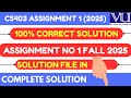CS403 Assignment 1 Solution Fall 2025 | CS403 Assignment 1 Solution 2025 | Vu Logics
