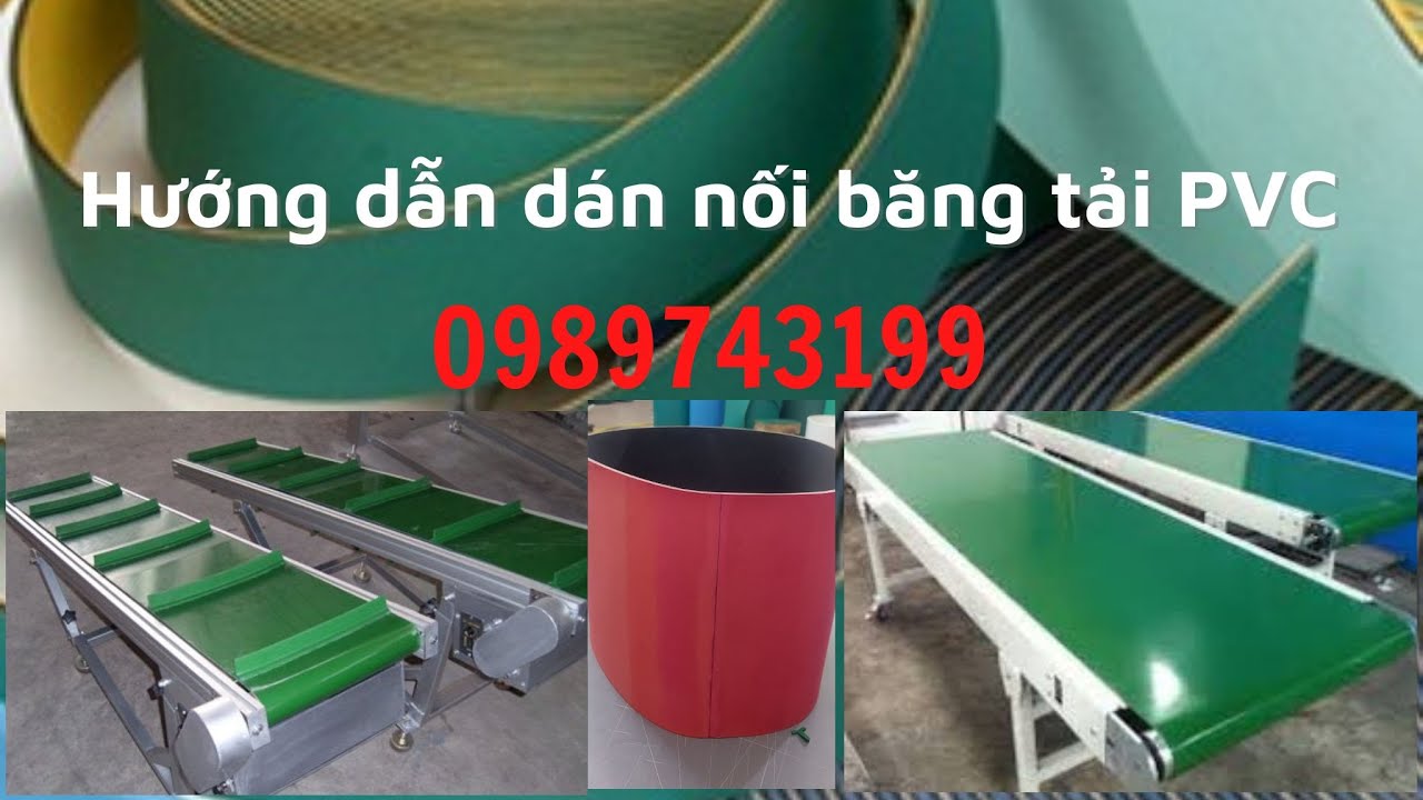 HƯỚNG DẪN CHI TIẾT CÁCH DÁN NỐI BĂNG TẢI PVC TẠI XƯỞNG | SX BĂNG TẢI GIÁ RẺ 0989743199