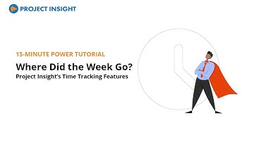 Where Did the Week Go? Project Insight