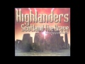 Highlanders - Scotland the brave (Radio Mix)