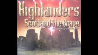Highlanders - Scotland the brave (Radio Mix)