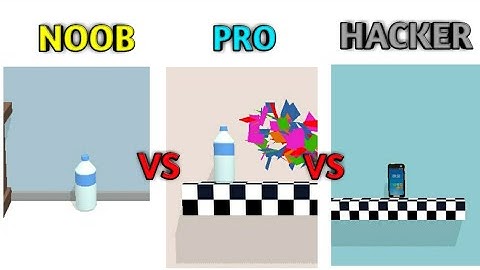 Bottle Flip 3D | Noob VS Pro VS Hacker .