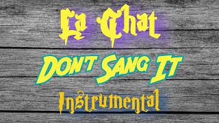 La Chat - Don't Sang It | 2001 | INSTRUMENTAL | DJ PAUL AND JUICY J PRODUCTIONS