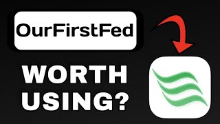 OURFIRSTFED APP REVIEW - WORTH DOWNLOADING? (EXPLAINED)