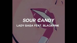 Lady Gaga – Sour Candy (feat. BLACKPINK) (Tradução | Legendado) – HEY BECA