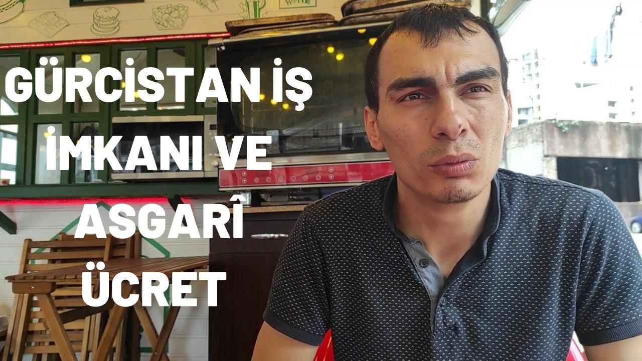 GÜRCİSTAN'DA İŞ FIRSATLARI ''TÜRKLER GÜRCİSTAN'DA İŞ BULABİLİR Mİ ? ''