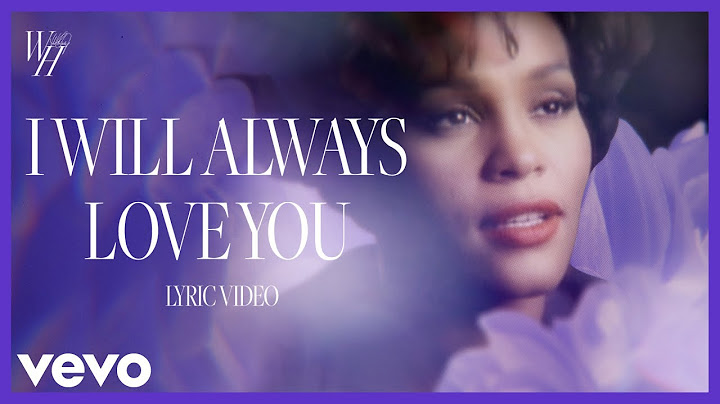 I Will Always Love You Lyric Video version - Lyric Video performance video thumbnail