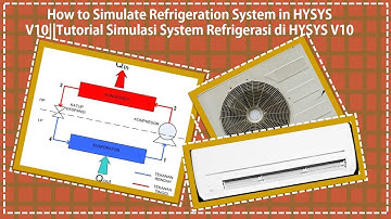 [REUPLOAD] How to Simulate Refrigeration System in HYSYS V10||Simulasi Sistem Refrigearasi HYSYS V10