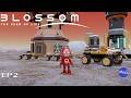 The Rover, Wagons, And Terraforming To Ice | Blossom :The Seed Of Life Ep2