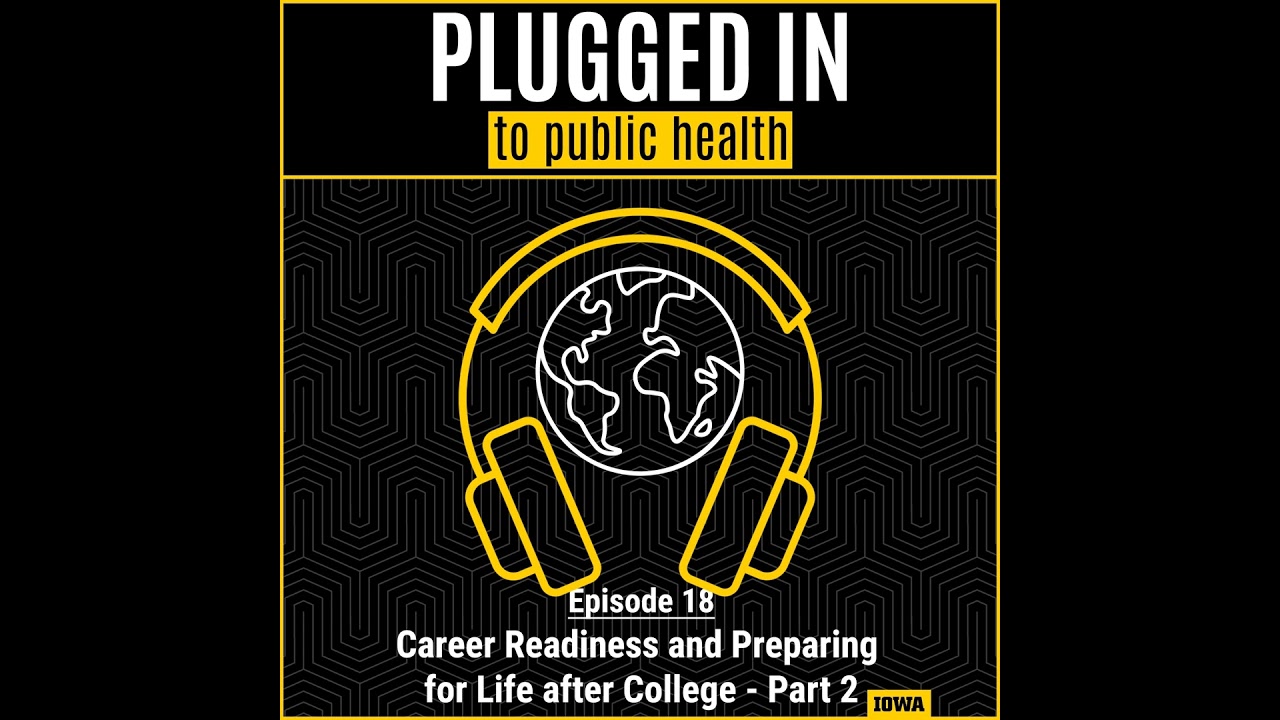 Career Readiness and Preparing for Life after College - Part 2