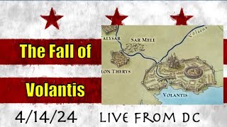 Live From DC: The Fall of Volantis