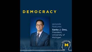 Michigan Minds podcast: U-M President Ono shares vision on democracy and engagement