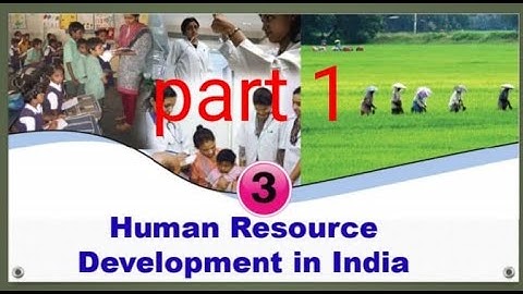 SOCIAL SCIENCE 2/PART 1/ HUMAN RESOURCE DEVELOPMENT IN INDIA /SHOT NOTE/