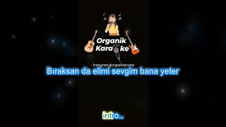 Üstüme Basıp Geçme-Organik karaoke(Gökhan Kırdar)