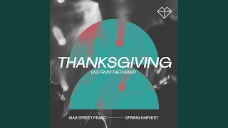 Thanksgiving (feat. Gas Street Music, Taku Mudere & Zo Chilengwe) (Live from The Pursuit 2023)