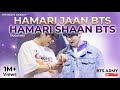 Hamari Jaan BTS Hamari Shaan BTS 💜 Hindi Love Romantic Heart Touching Song | BTS ARMY Song 2026