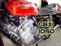 CBX 1050  6 CILINDROS - O RONCO MAIS ESPETACULAR DO MUNDO