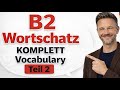 German Learner B2 Vocabulary Complete Part 2 All The Important Vocabulary For The B2 Exam