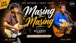Download lagu Ade Govinda & Ernie Zakri - Masing Masing - Selaras Live Cover ( Cuko Coffee & Eatery )