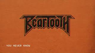 Beartooth - You Never Know (Audio) chords