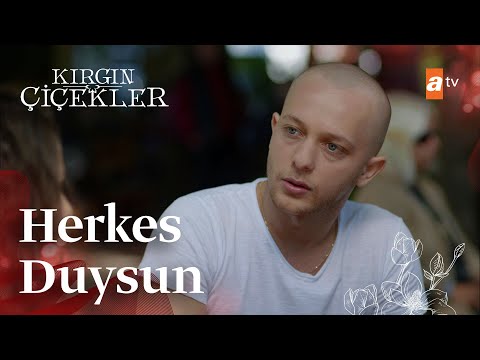 Serkan kanser olduğunu herkese  itiraf ediyor!  - Kırgın Çiçekler 96. Bölüm