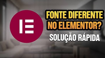 Como Corrigir o Erro de Fonte no Elementor | Fonte Diferente Após Publicar