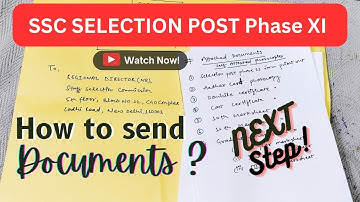 How to send SSC selection Post documents ? || Scrutiny for phase 11 || #ssc #cgl #trending