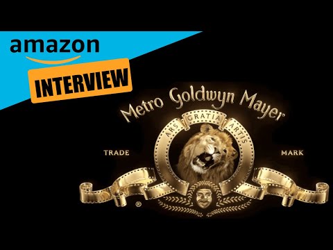 Job Interview Amazon MGM- WHAT TO EXPECT