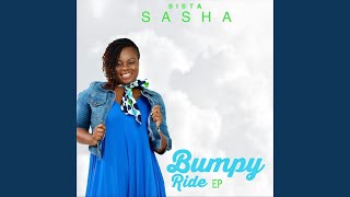 Bumpy Ride - Sista Sasha
