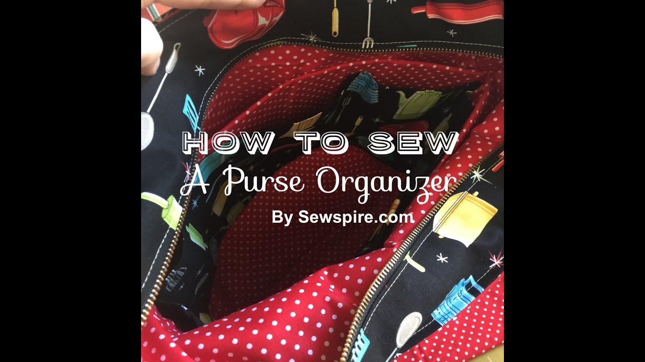 How to Sew A Purse Organizer Insert for a Tote Bag without pockets by Sewspire - YouTube