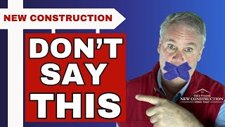 Don't Say These 5 Things to a Builder