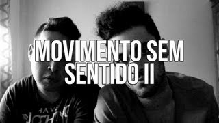 Movimento Sem Sentido Ii
